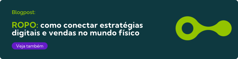 Ropo: como conectar estratégias digitais e vendas no mundo físico